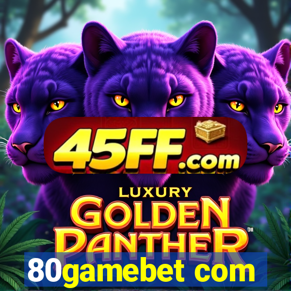 80gamebet com